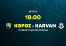 "Karvan" "Kəpəz"i pis vəziyyətdə qoydu