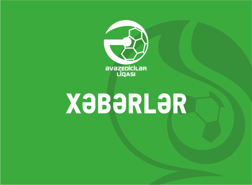 Əvəzedicilər Liqasında yeni mövsümün başlama vaxtı açıqlandı