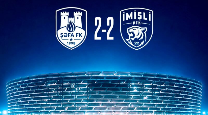 "Şəfa" "İmişli" ilə heç-heçə etdi