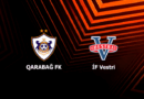“Qarabağ” “Vestri”ni məğlub etdi- YENİLƏNİB